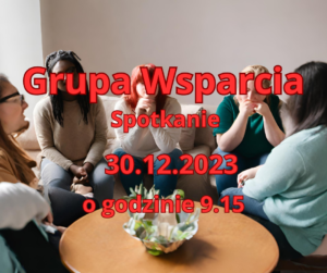 Read more about the article Spotkanie Grupy Wsparcia 30 grudnia o 9.15