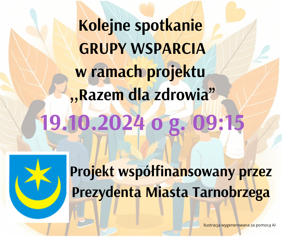 You are currently viewing Spotkanie Grupy Wsparcia w ramach projektu ,,Razem dla zdrowia” 19.10.2024 g. 09:15.