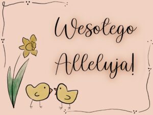Read more about the article Wesołego Alleluja!