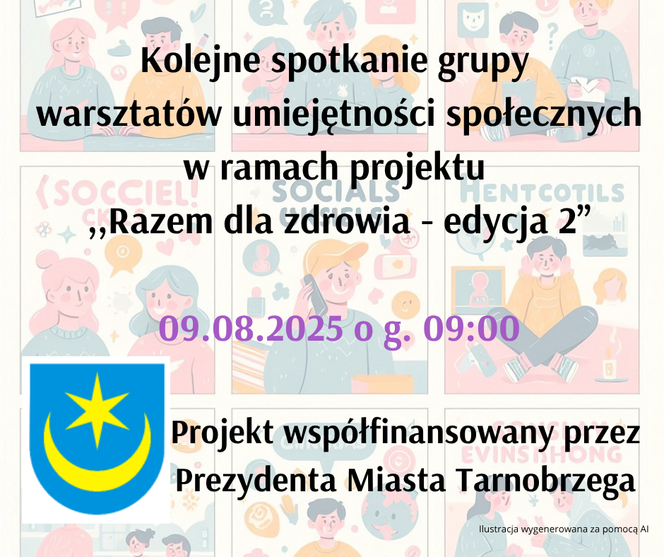 Read more about the article Spotkanie Grupy Warsztatów Umiejętności Społecznych w ramach projektu ,,Razem dla zdrowia – edycja 2” 09.08.2025 g. 09:00.