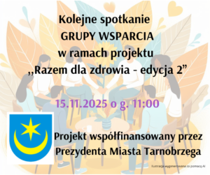 Read more about the article Spotkanie Grupy Wsparcia w ramach projektu ,,Razem dla zdrowia – edycja 2” 15.11.2025 g. 11:00.